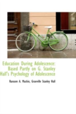 Education During Adolescence: Based Partly on G... 0559187459 Book Cover