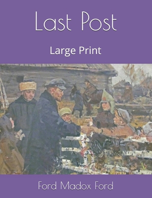 Last Post: Large Print 1712210548 Book Cover