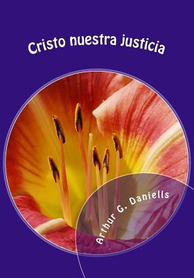 Cristo Nuestra Justicia [Spanish] 1512221597 Book Cover