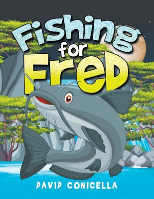 Fishing for Fred 172835711X Book Cover