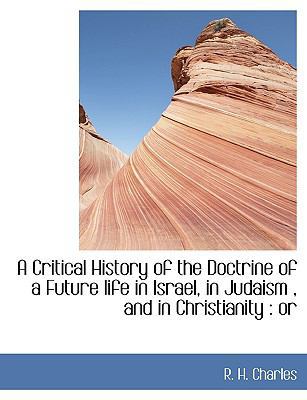 A Critical History of the Doctrine of a Future ... [Large Print] 1116730731 Book Cover