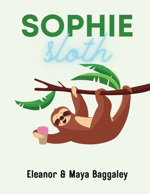 Sophie Sloth 1739150139 Book Cover