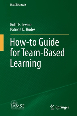 How-To Guide for Team-Based Learning 3030629228 Book Cover