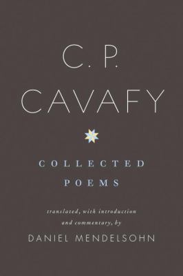 C. P. Cavafy: Collected Poems 0375400966 Book Cover
