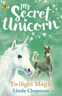 My Secret Unicorn: Twilight Magic 0241354293 Book Cover