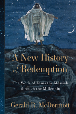 A New History of Redemption: The Work of Jesus ... 0801098548 Book Cover