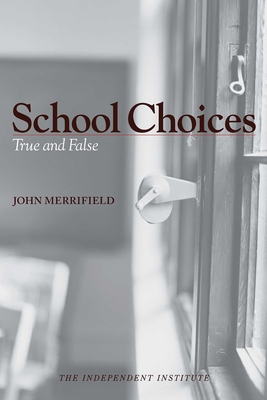 School Choices: True and False 0945999860 Book Cover