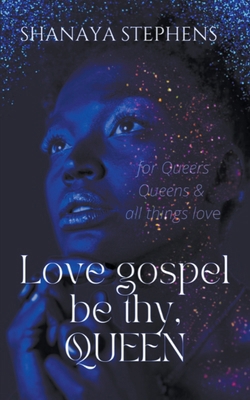 Love Gospel Be Thy, Queen B0BQD1P317 Book Cover