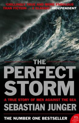 The Perfect Storm: A True Story of Man Against ... 0007230060 Book Cover