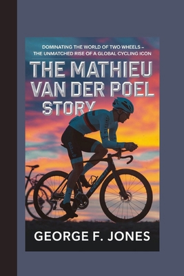 The Mathieu van der Poel Story: Dominating the ...            Book Cover