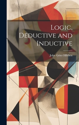 Logic, Deductive and Inductive 1019372044 Book Cover