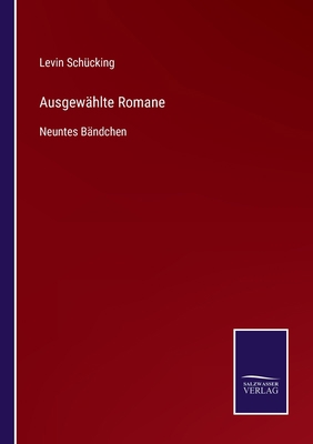 Ausgewählte Romane: Neuntes Bändchen [German] 3752596066 Book Cover