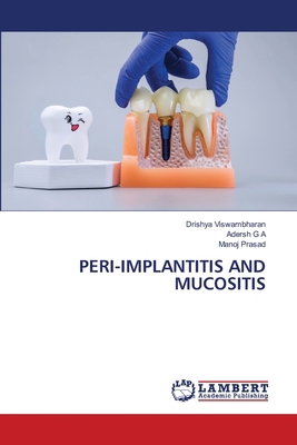 Peri-Implantitis and Mucositis 6630453433 Book Cover