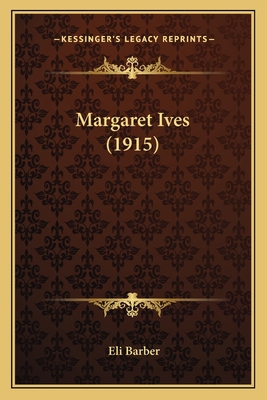 Margaret Ives (1915) 1165490501 Book Cover