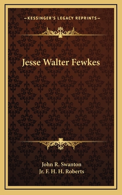Jesse Walter Fewkes 1168672643 Book Cover