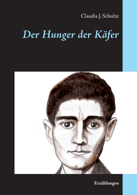 Der Hunger der Käfer: Erzählungen [German] 3749448329 Book Cover