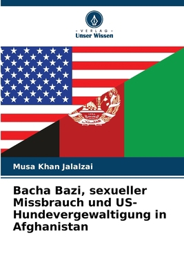 Bacha Bazi, sexueller Missbrauch und US-Hundeve... [German] 6207755324 Book Cover