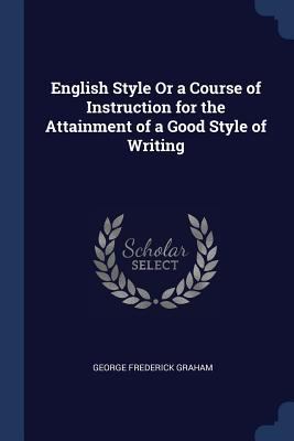 English Style Or a Course of Instruction for th... 137659837X Book Cover