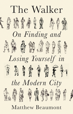 The Walker: On Finding and Losing Yourself in t... 1788738926 Book Cover