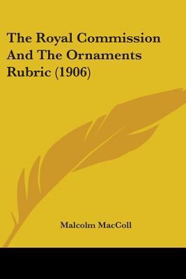 The Royal Commission And The Ornaments Rubric (... 0548600538 Book Cover