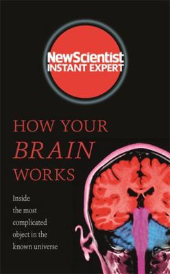 How Your Brain Works: Inside the most complicat... 147362956X Book Cover