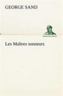 Les Maîtres sonneurs [French] 3849134288 Book Cover