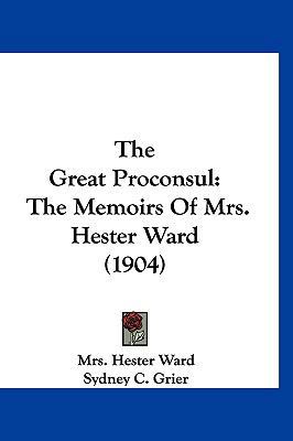 The Great Proconsul: The Memoirs Of Mrs. Hester... 1120860881 Book Cover