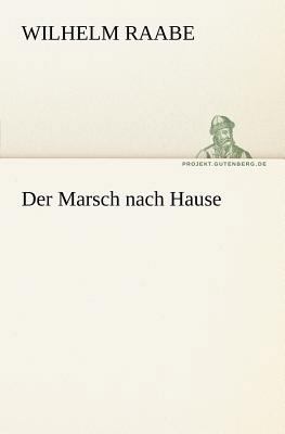 Der Marsch Nach Hause [German] 3842410700 Book Cover