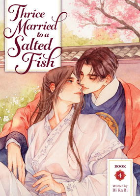 Thrice Married to a Salted Fish (Novel) Vol. 4 B0GQL7MQ7P Book Cover