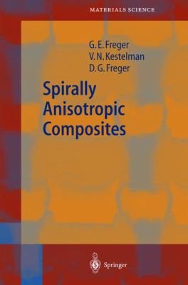 Spirally Anisotropic Composites 3540211888 Book Cover