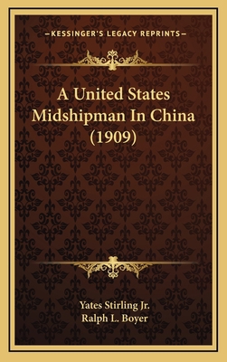 A United States Midshipman In China (1909) 1164382411 Book Cover