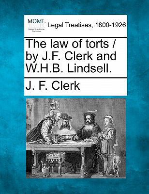 The law of torts / by J.F. Clerk and W.H.B. Lin... 1240054300 Book Cover