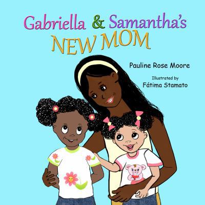 Gabriella & Samantha's New Mom 1944636021 Book Cover