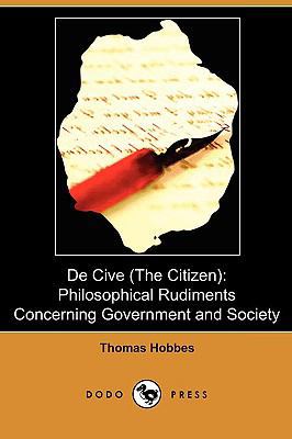 de Cive (the Citizen): Philosophical Rudiments ... 1409989186 Book Cover
