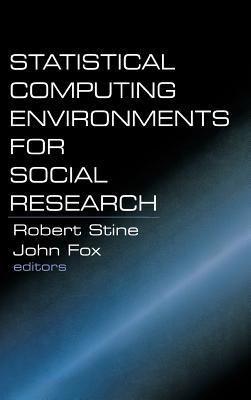 Statistical Computing Environments for Social R... 0761902694 Book Cover