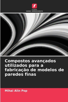 Compostos avançados utilizados para a fabricaçã... [Portuguese] 6205779374 Book Cover