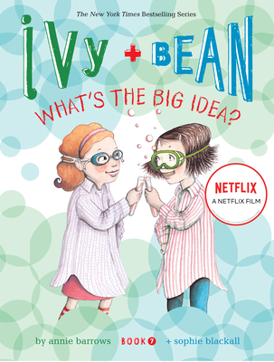 Ivy and Bean What's the Big Idea? (Book 7) 1452102368 Book Cover