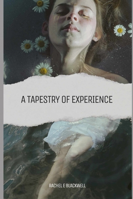 A Tapestry Of Experience B0D91TM263 Book Cover