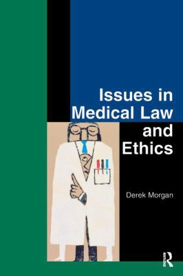 Issues in Medical Law and Ethics 1138154407 Book Cover