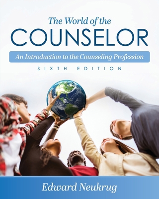 The World of the Counselor: An Introduction to ... 1793544972 Book Cover