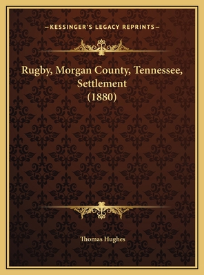 Rugby, Morgan County, Tennessee, Settlement (1880) 1169464181 Book Cover