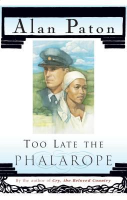 Too Late the Phalarope B002AVTC4C Book Cover