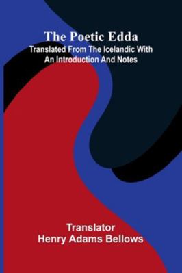 The Poetic Edda: Translated From The Icelandic ... 9373059262 Book Cover