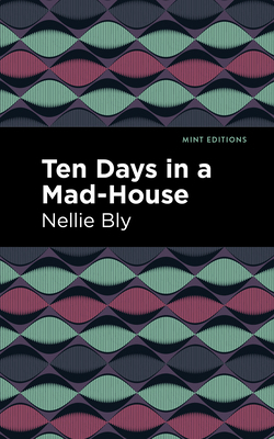 Ten Days in a Mad House 1513280074 Book Cover