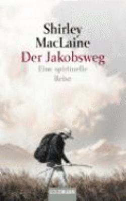 Der Jakobsweg. Eine spirituelle Reise. [German] 3442449065 Book Cover