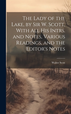 The Lady of the Lake, by Sir W. Scott, With All... 1020644303 Book Cover