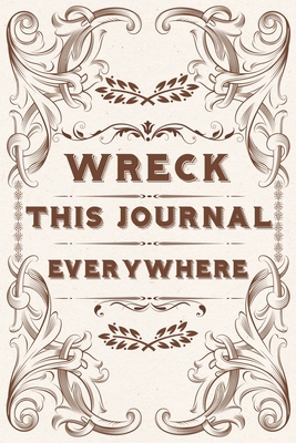 Wreck This Journal Everywhere: "Lined Journal G... 1660570824 Book Cover