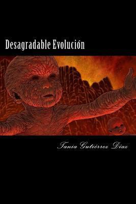 Desagradable Evolución [Spanish] 1523301031 Book Cover