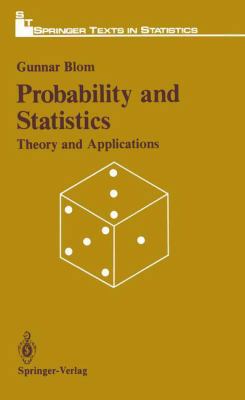 Probabitily and Statistics: Theory and Applicat... 0387968520 Book Cover