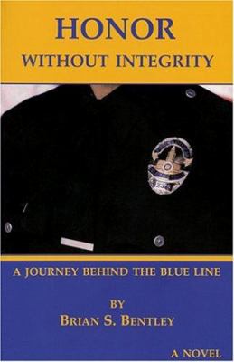 Honor Without Integrity: A Journey Behind the T... 1890632023 Book Cover